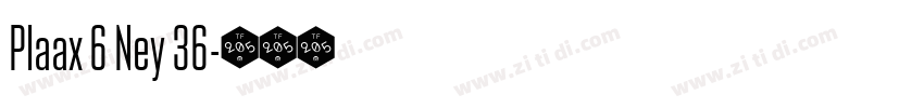 Plaax 6 Ney 36字体转换
